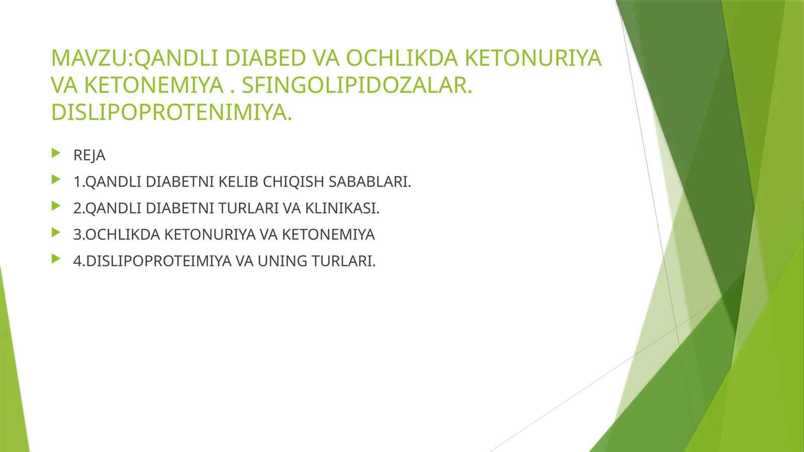QANDLI DIABED VA OCHLIKDA KETONURIYA VA KETONEMIYA. SFINGOLIPIDOZALAR. DISLIPOPROTENIMIYA 1