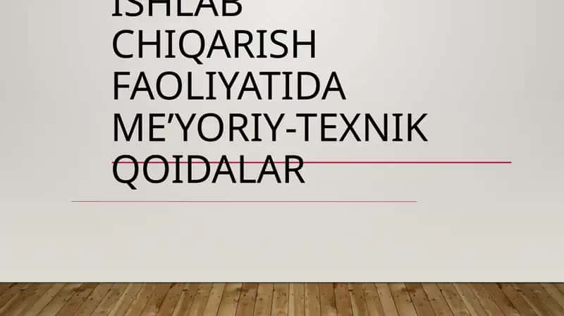 Ishlab Chiqarish Faoliyatida Me’Yoriy-Texnik Qoidalar 1