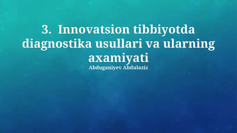 Innovatsion tibbiyotda diagnostika usullari va ularning axamiyati 1