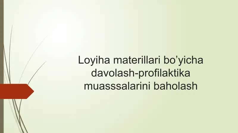 Loyiha Materillari bo’yicha Davolash-Profilaktika Muasssalarini Baholash 1