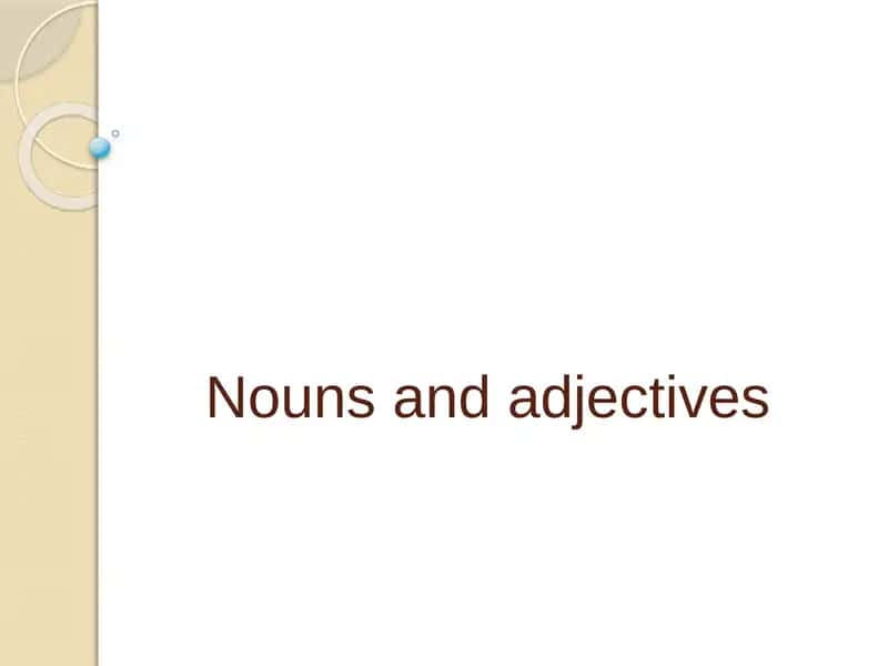 Nouns and adjectives 1