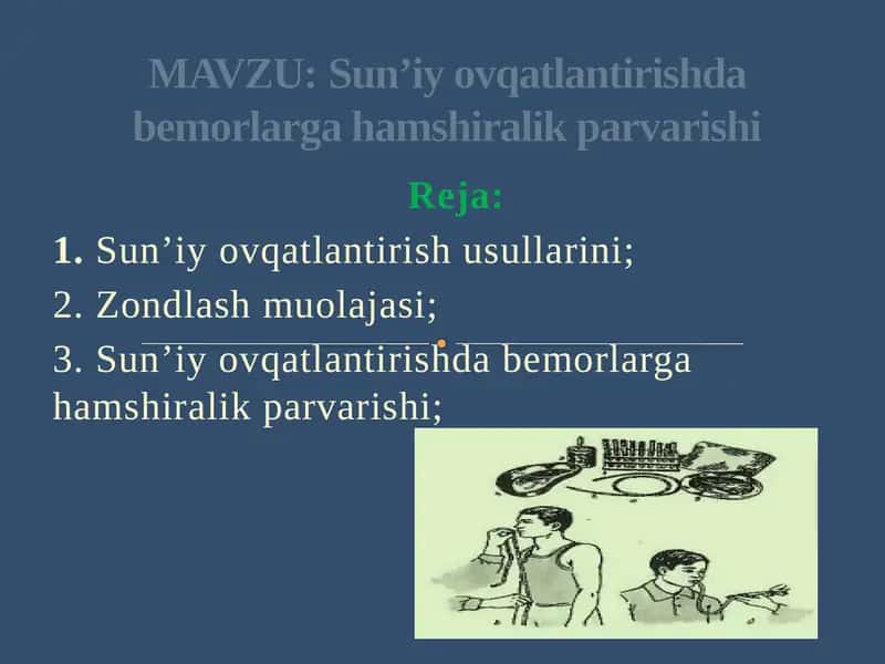 Sun’iy ovqatlantirishda bemorlarga hamshiralik parvarishi 1