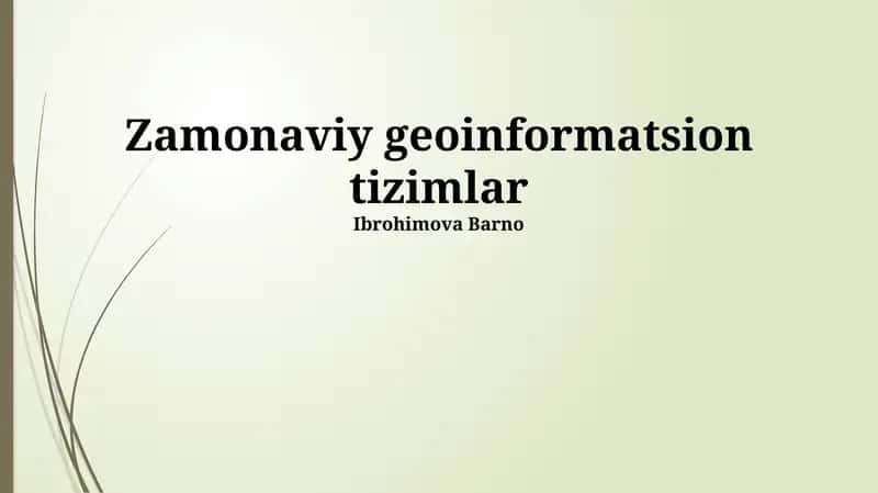 Zamonaviy geoinformatsion tizimlar 1