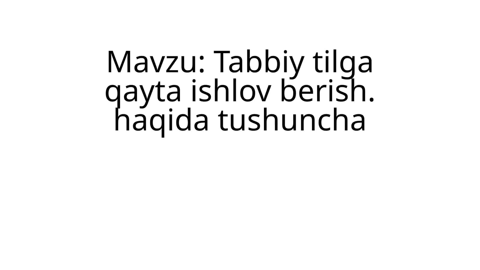 Tabiiy tilga qayta ishlov berish 1