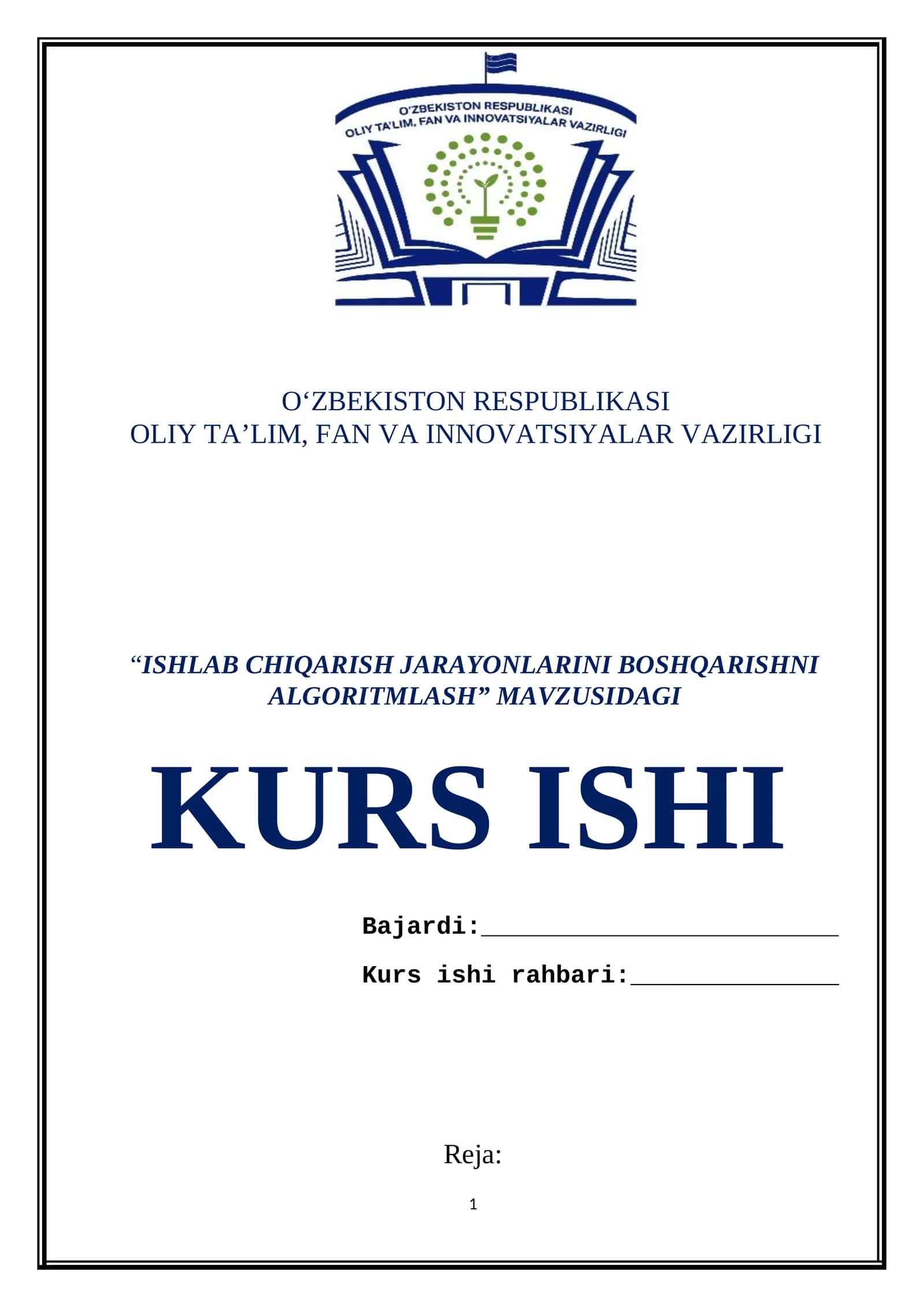 “ISHLАB CHIQАRISH JАRАYONLАRINI BОSHQАRISHNI АLGОRITMLАSH” MAVZUSIDAGI KURS ISHI 1