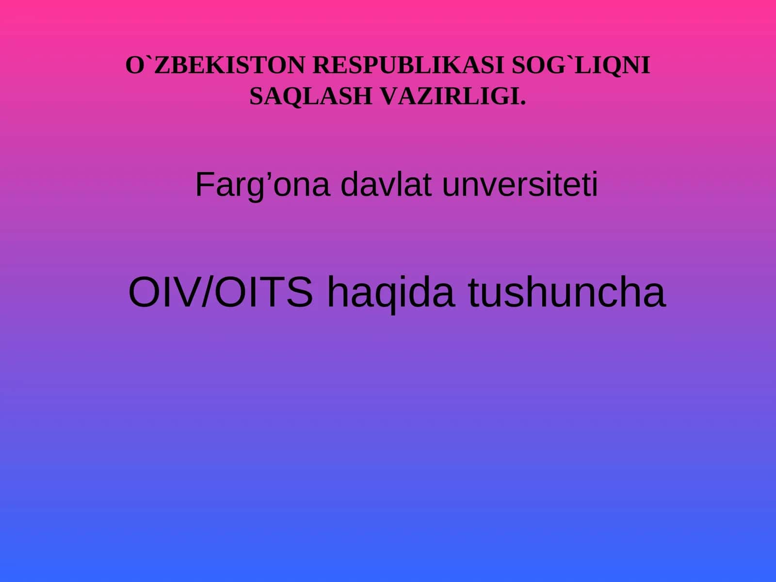 OITSOrttirilgan Immunitet Tanqisligi Sindromi 1