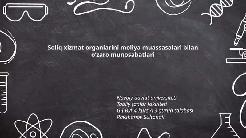 Soliq xizmat organlarini moliya muassasalari bilan oʻzaro munosabatlari 1