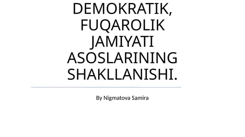 OʻZBEKISTONDA DEMOKRATIK, FUQAROLIK JAMIYATI ASOSLARINING SHAKLLANISHI 1