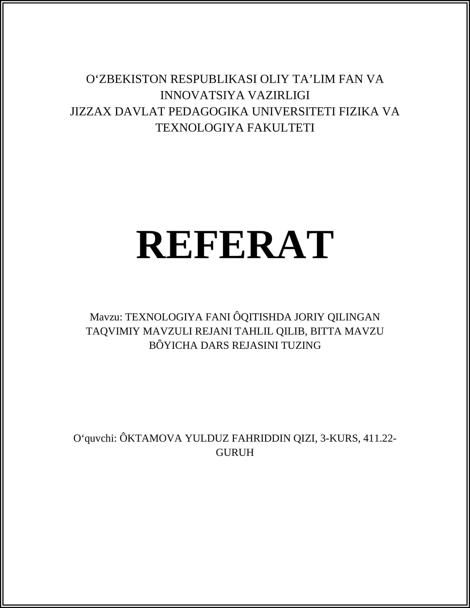 TEXNOLOGIYA FANI ÔQITISHDA JORIY QILINGAN TAQVIMIY MAVZULI REJANI TAHLIL QILIB, BITTA MAVZU BÔYICHA DARS REJASINI TUZING 1