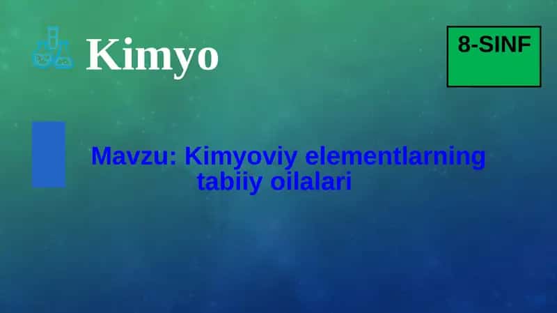 Kimyoviy elementlarning tabiiy oilalari 1