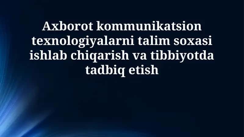Ta'limda axborot-kommunikatsiya texnologiyalari (AKT) 1