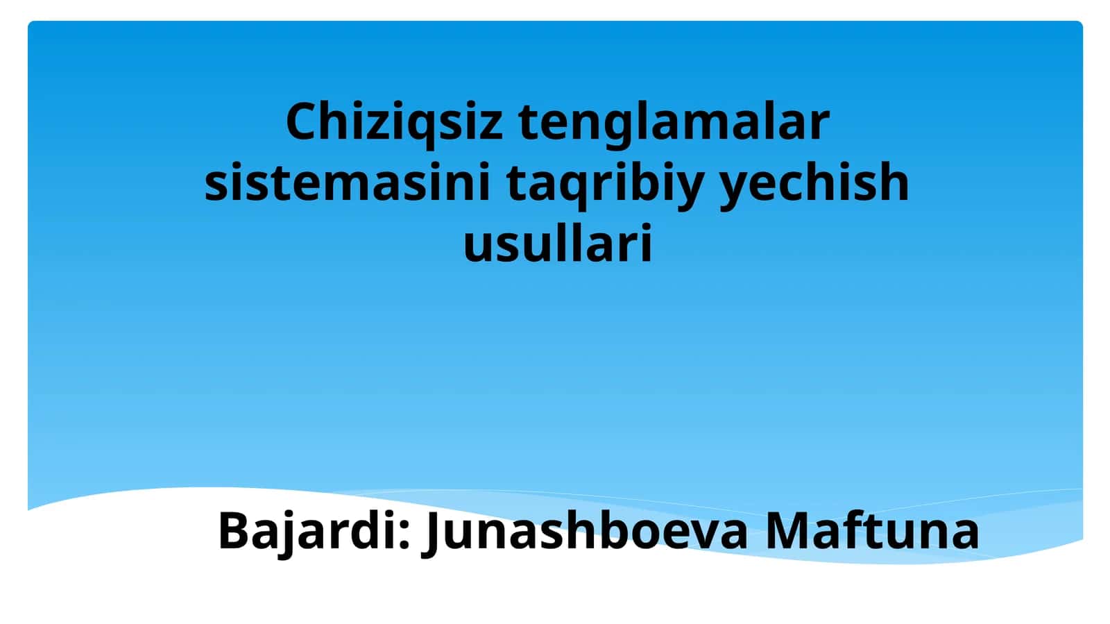 Chiziqsiz tenglamalar sistemasini taqribiy yechish usullari 1