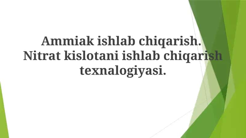 Ammiak ishlab chiqarish.Nitrat kislotani ishlab chiqarish texnologiyasi 1