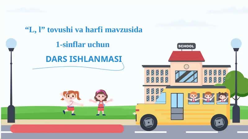 “L, l” tovushi va harfi mavzusida 1-sinflar uchun DARS ISHLANMASI 1