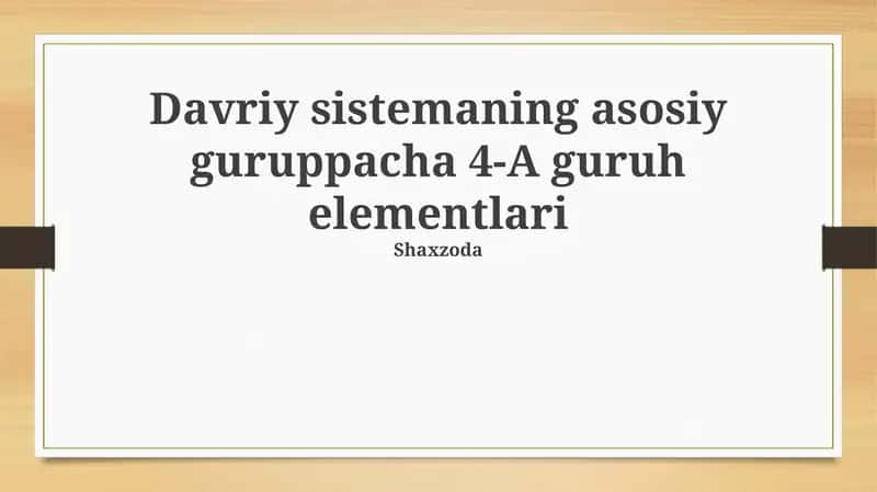 4-A guruhi elementlari 1