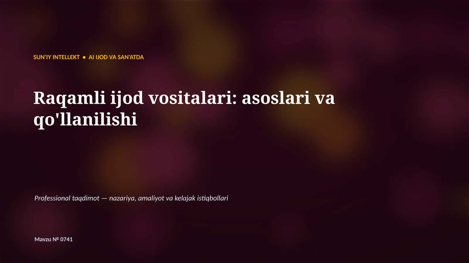 SUN'IY INTELLEKT • AI IJOD VA SAN'ATDA 1