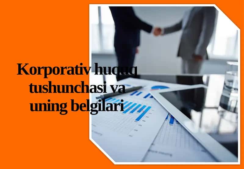 Korporativ huquq tushunchasi va uning belgilari 1