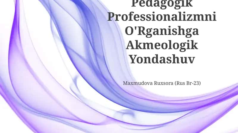 Pedagogik Professionalizmni O'Rganishga Akmeologik Yondashuv 1