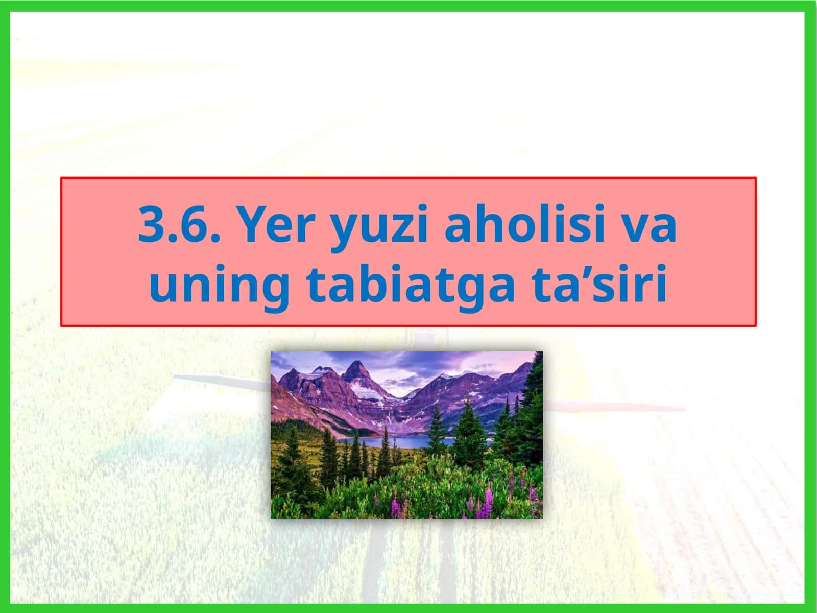 Yer yuzi aholisi va uning tabiat g'oyasi 1