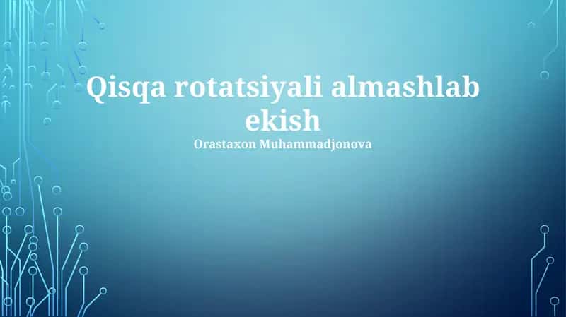 Qisqa rotatsiyali almashlab ekish 1