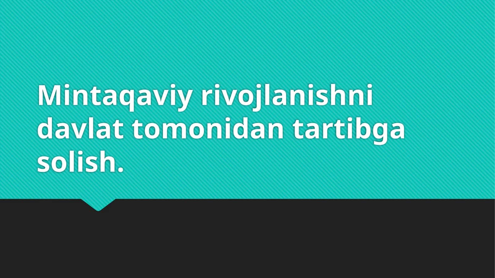 Mintaqaviy rivojlanishni davlat tomonidan tartibga solish. 1