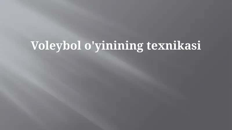 Voleybol o'yinining texnikasi 1