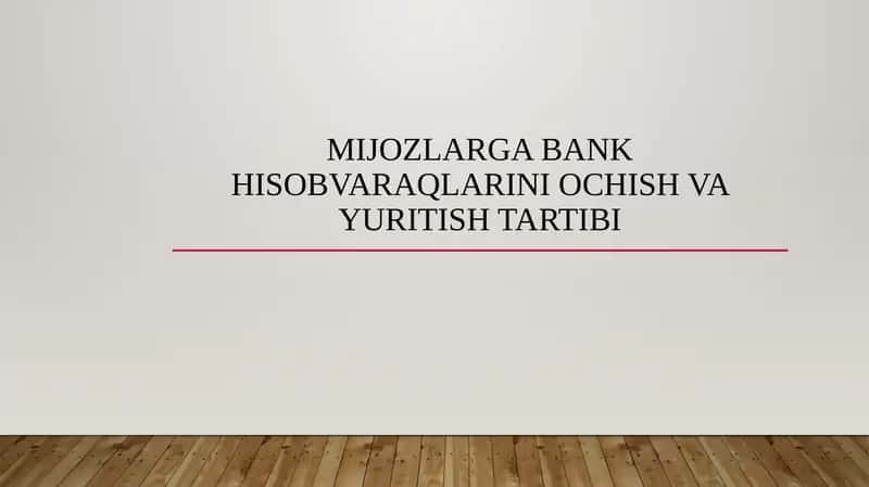 Mijozlarga bank hisobvaraqlarini ochish va yuritish tartibi 1