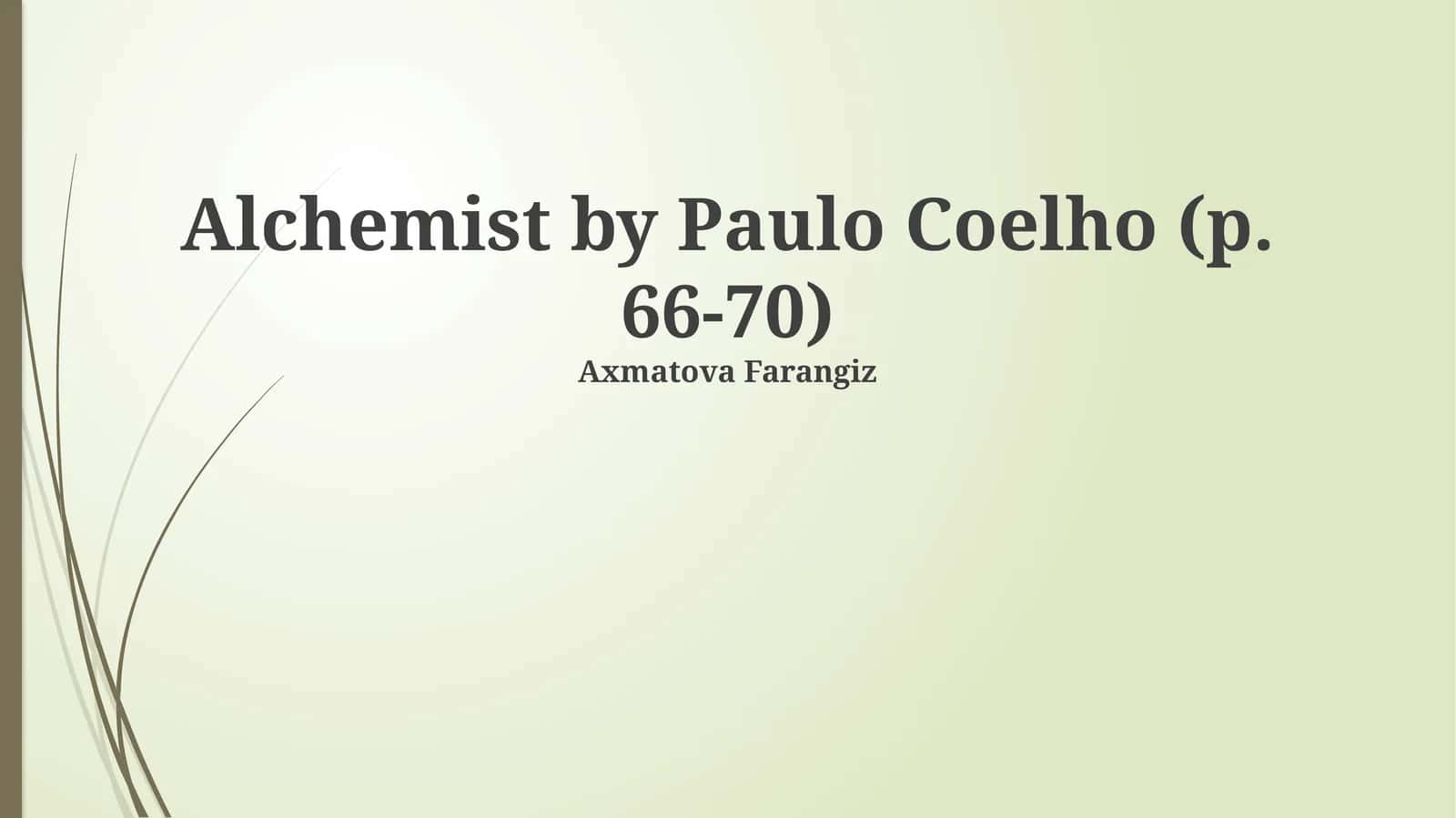Alchemist by Paulo Coelho (p. 66-70) 1