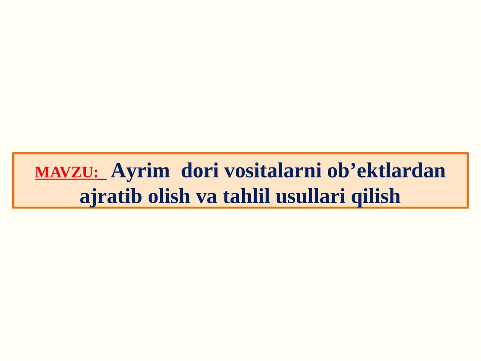 Ayrimdori vositalarni ob’ektlardan ajratib olish va tahlil usullari 1