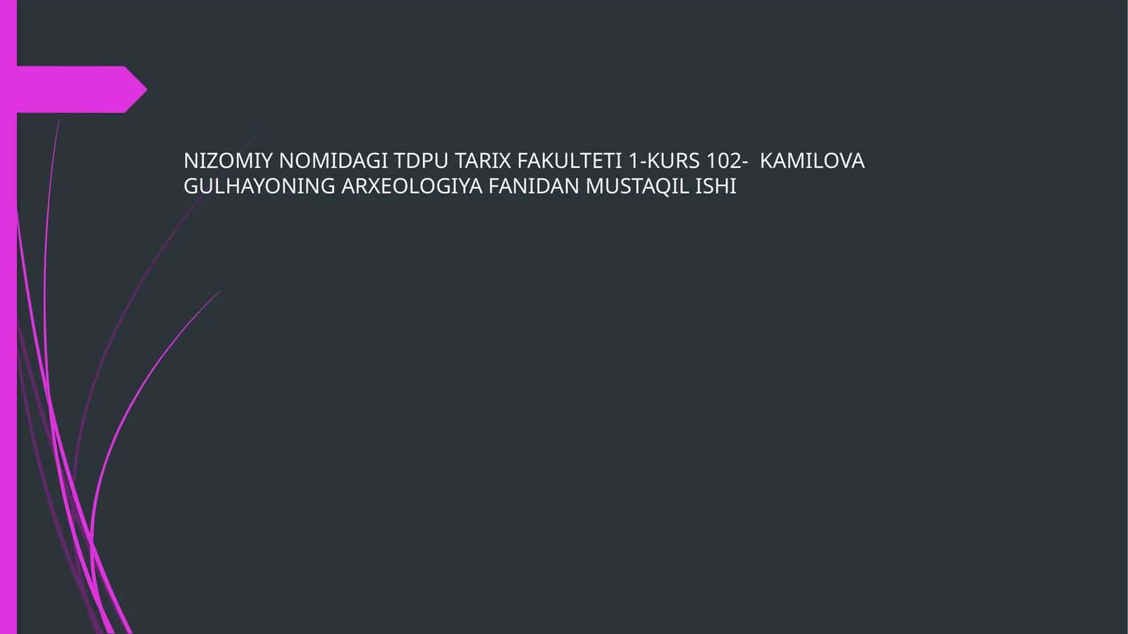 KAMILOVA GULHAYONNING Arxeologiya 1