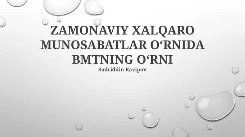ZAMONAVIY XALQARO MUNOSABATLAR OʻRNIDA BMTNING OʻRNI 1