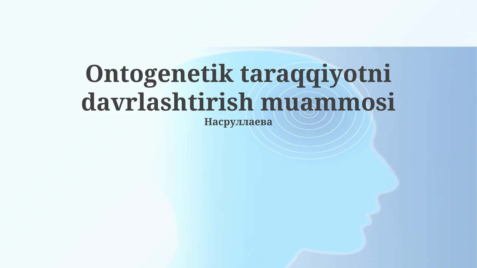 Ontogenetik taraqqiyotni davrlashtirish muammosi 1