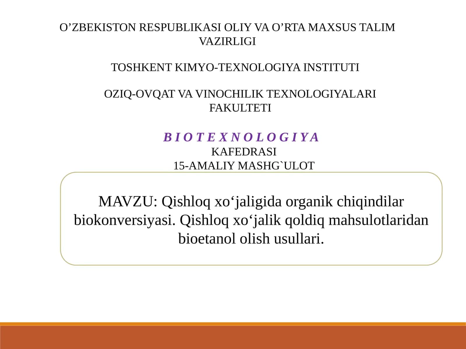 Qishloq xo‘jaligida organik chiqindilar biokonversiyasi. Qishloq xo‘jalik qoldiq mahsulotlaridan bioetanol olish usullari 1