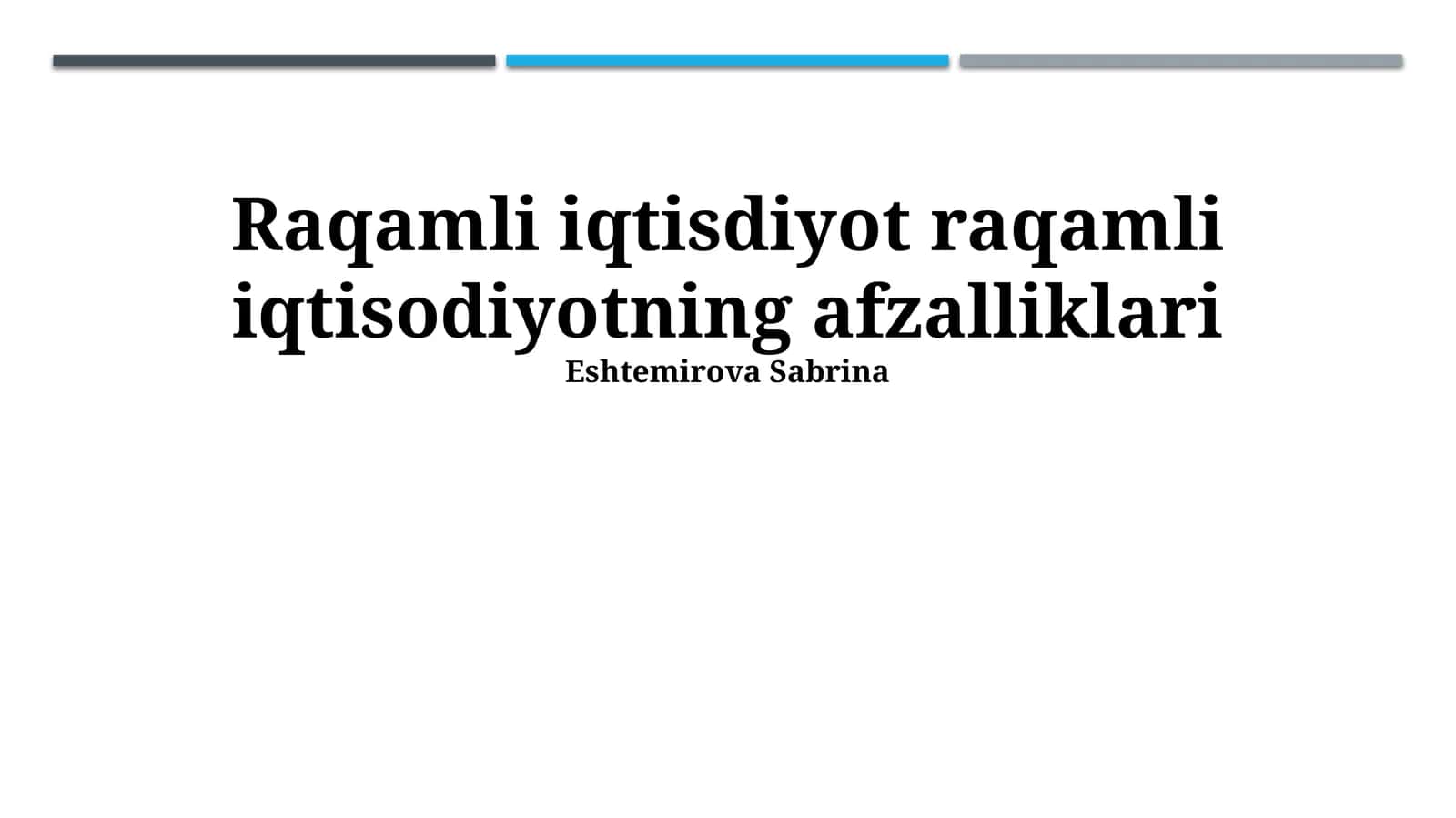 Raqamli iqtisdiyot raqamli iqtisodiyotning afzalliklari 1