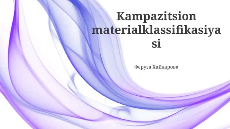 Kampazitsion materialklassifikasiyasi 1