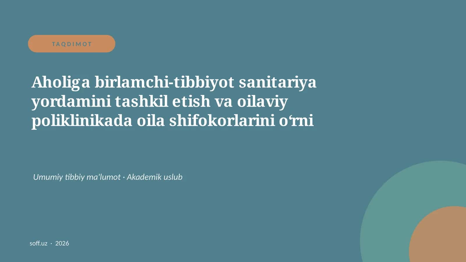Aholiga birlamchi-tibbiyot sanitariya yordamini tashkil etish va oilaviy poliklinikada oila shifokorlarini o‘rni 1