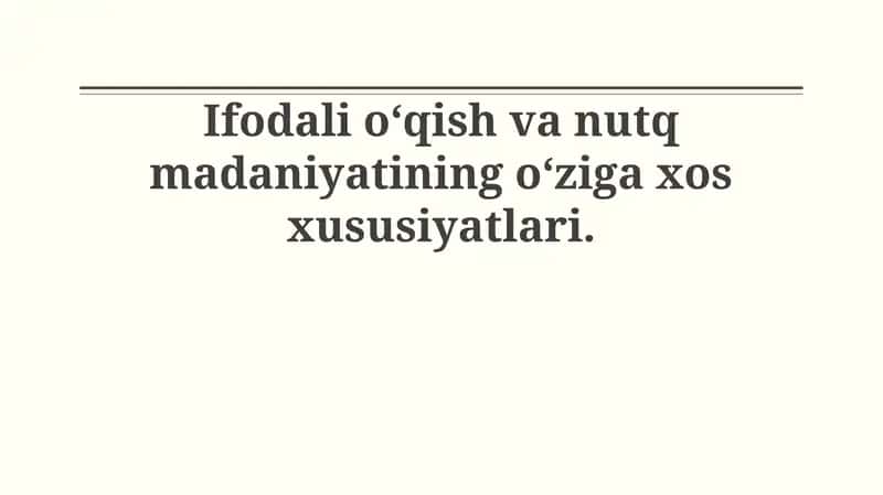Ifodali oʻqish va nutq madaniyatining oʻziga xos xususiyatlari 1