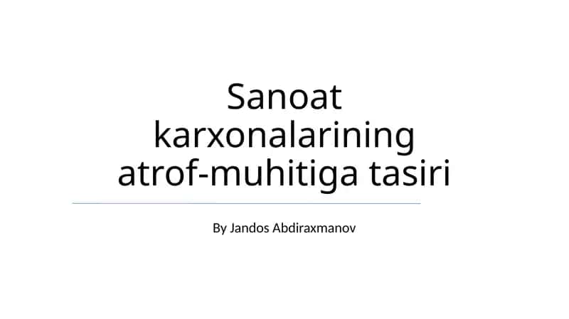 Sanoat karxonalarining atrof-muhitiga tasiri 1