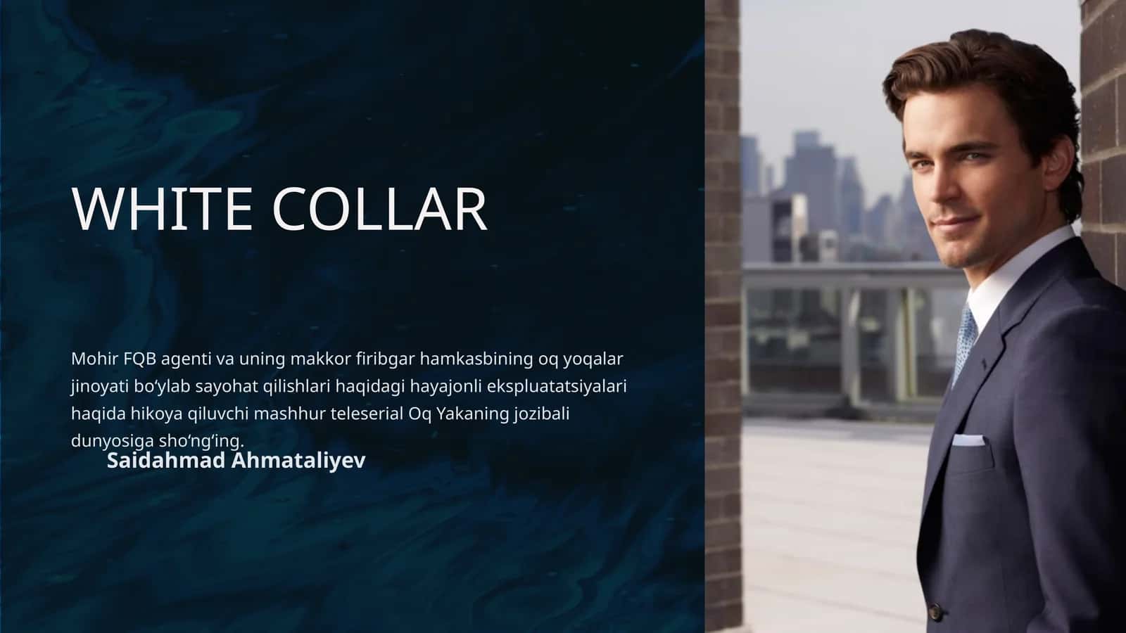WHITE COLLAR Oq Yakaning jozibali dunyosi 1