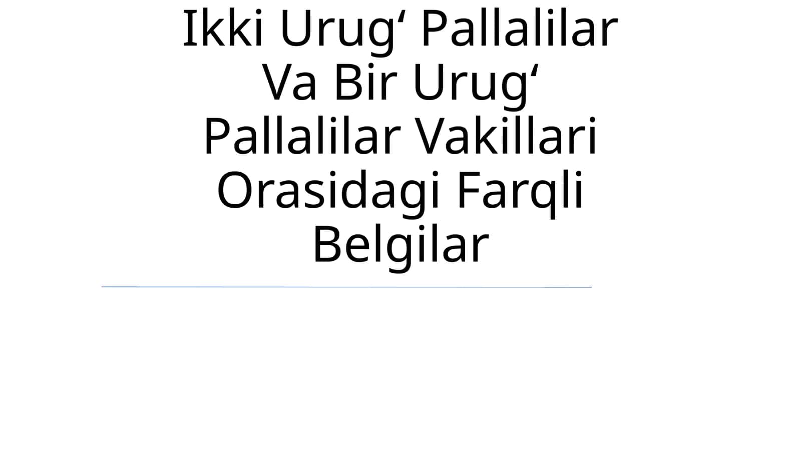 Ikki Urugʻ Pallalilar Va Bir Urugʻ Pallalilar Vakillari Orasidagi Farqli Belgilar 1