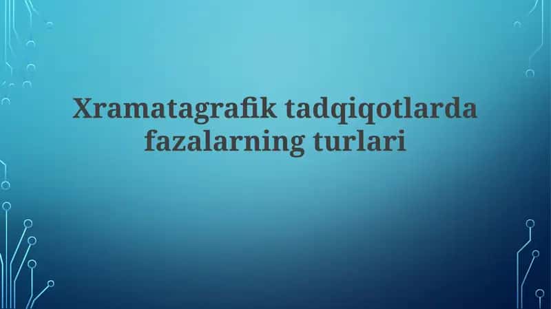 Xramatagrafiktadqiqotlardafazalarningturlari 1
