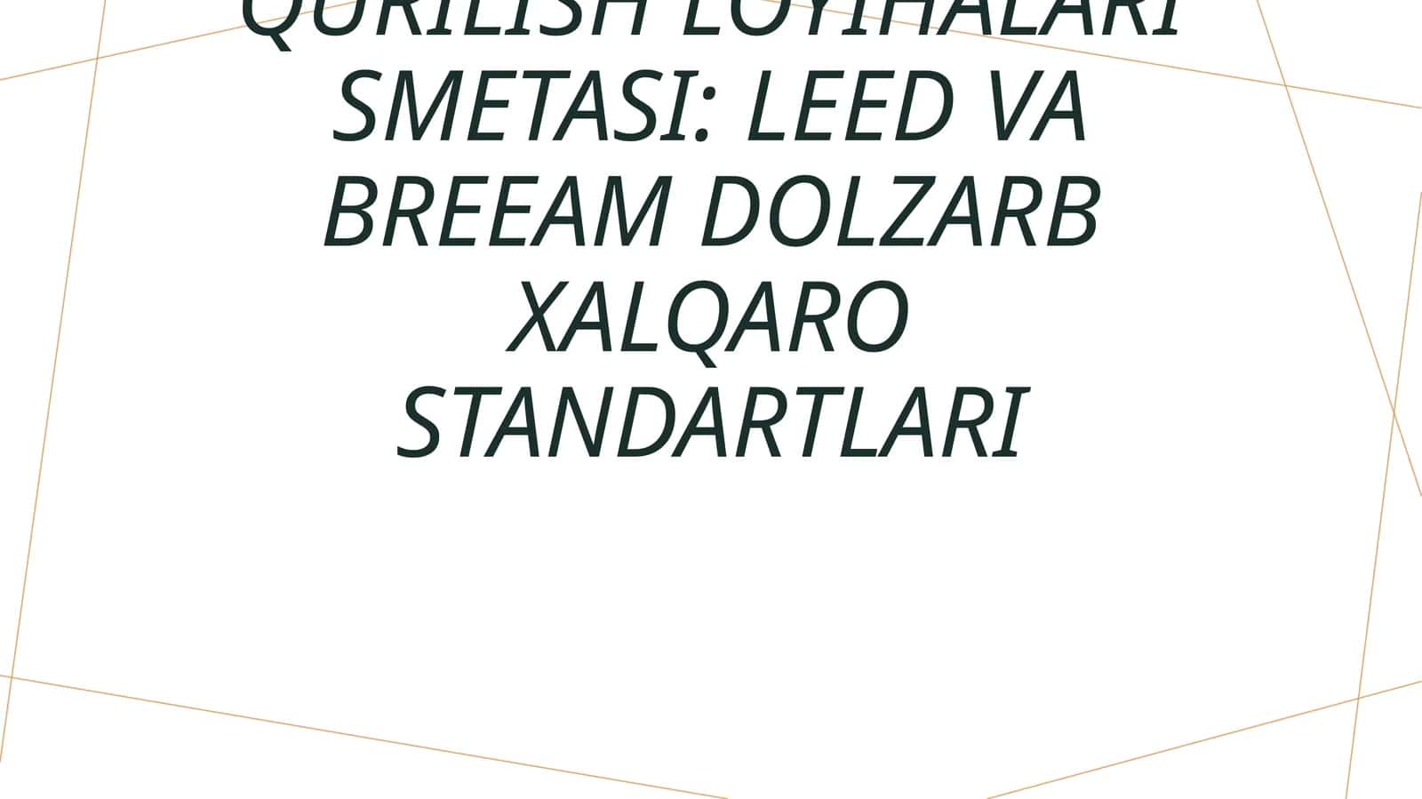 Energiya tejamkor qurilish loyihalari smetasi: LEED va BREEAM dolzarb xalqaro standartlari 1