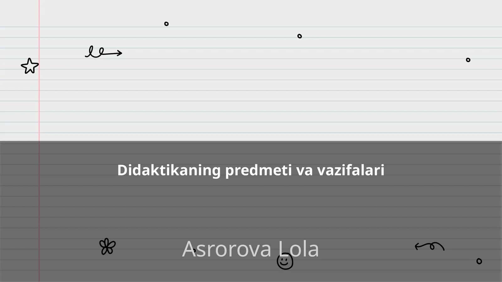 Didaktikaning predmeti va vazifalari 1