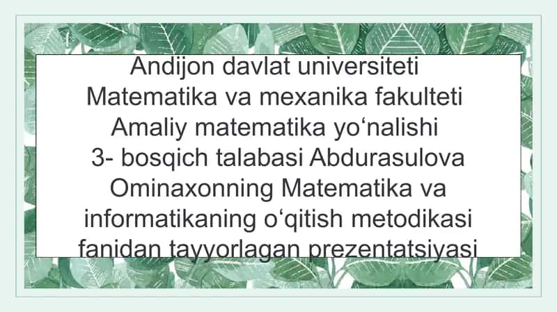 Abdurasulova Ominaxonning Matematika va Informatika Nogo'itish Metodikasi 1