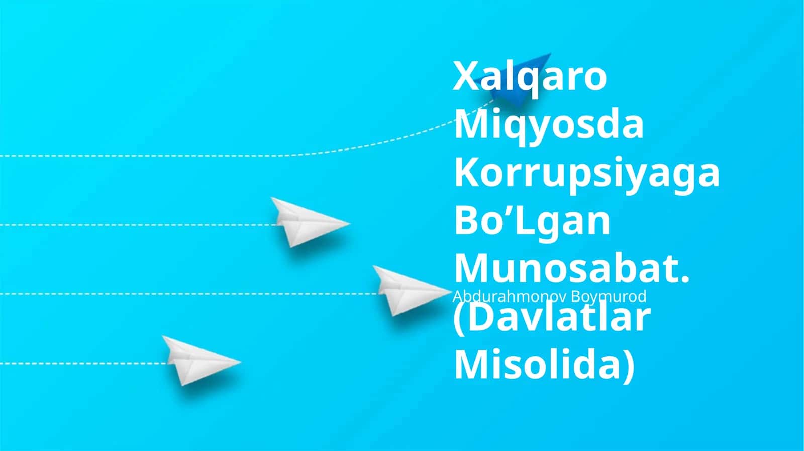 Xalqaro Miqyosda Korrupsiyaga BoʼLgan Munosabat.(Davlatlar Misolida) 1