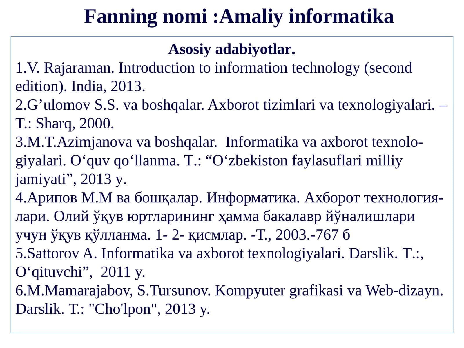 Информатика. Ахборот технoлогия-лари. Олий ўқув юртларининг ҳамма бакалавр йўналишлари учун ўқув қўлланма. 1- 2- қисмлар 1