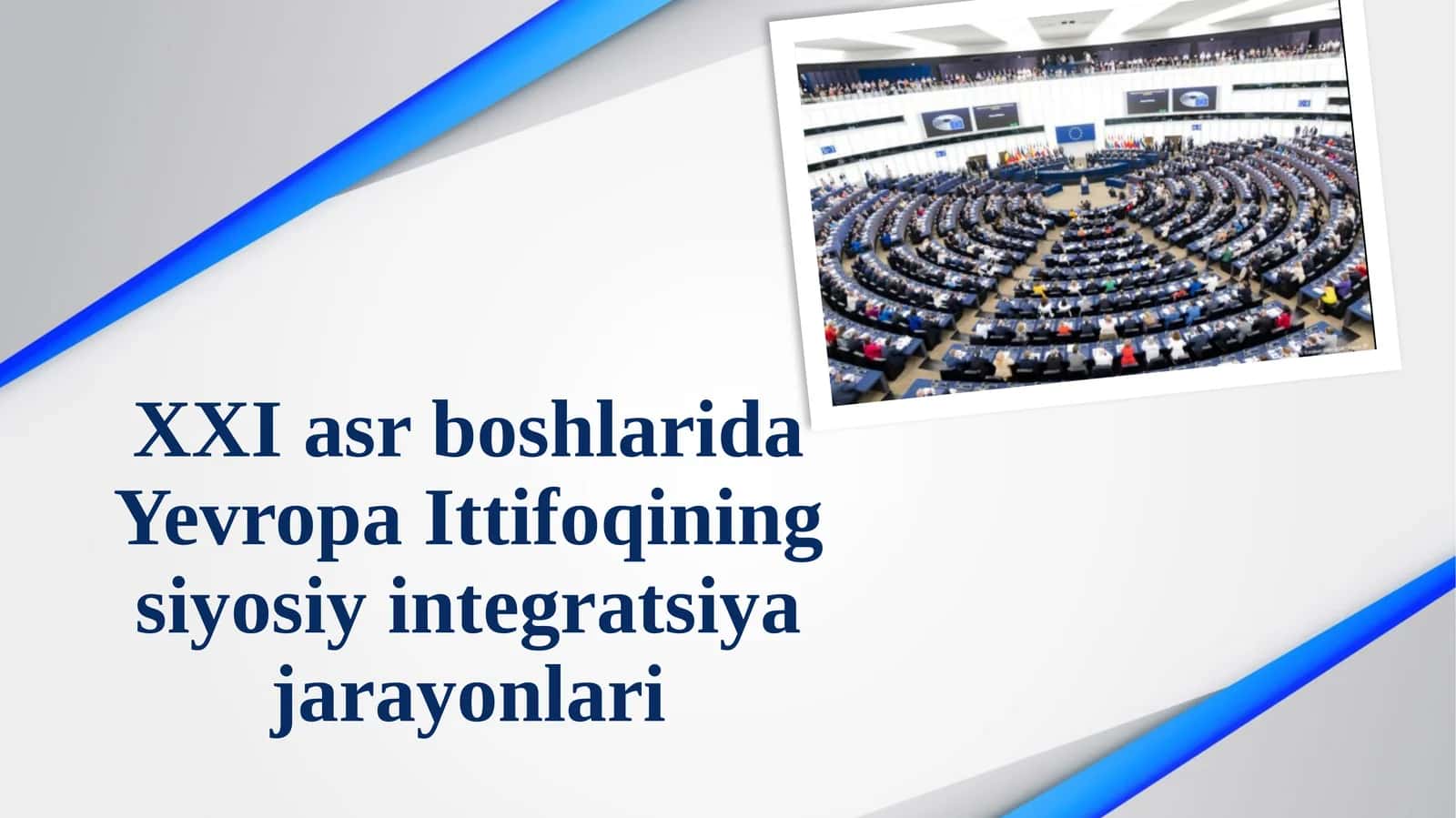 XXI asr boshlarida Yevropa Ittifoqining siyosiy integratsiya jarayonlari 1