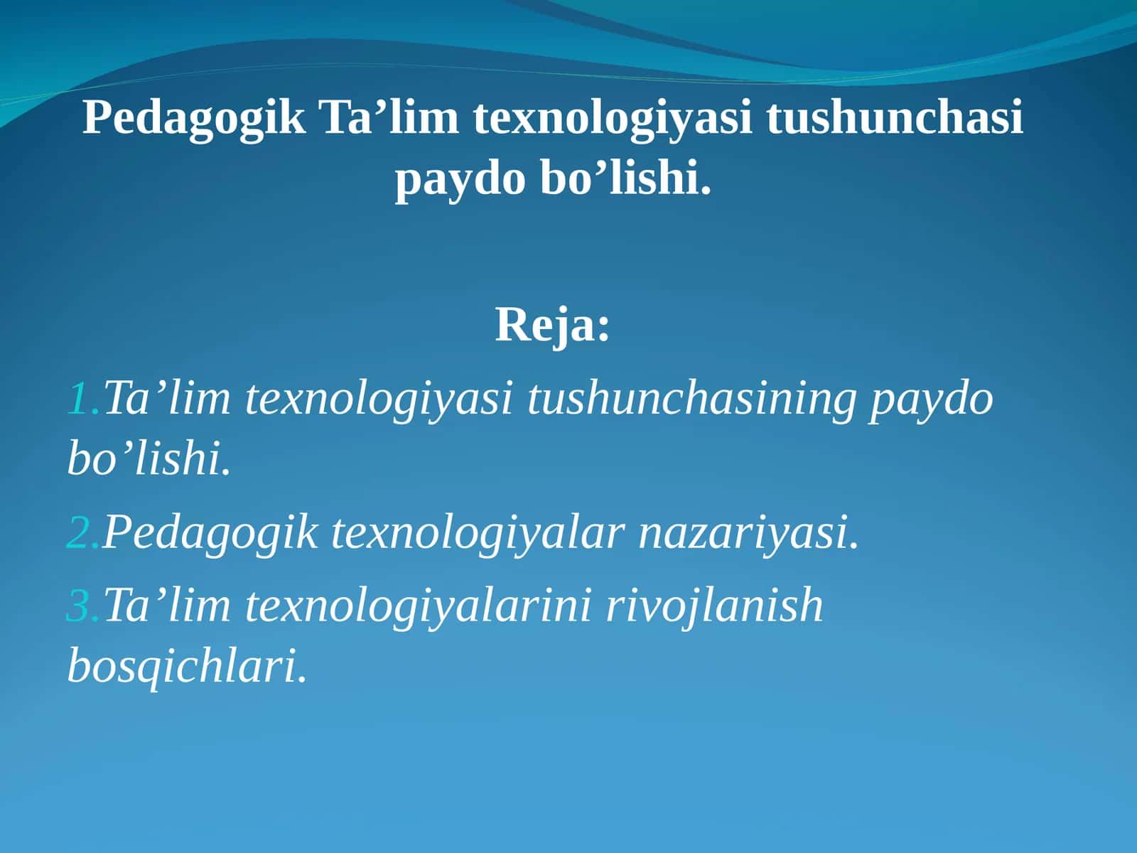 Ta’lim texnologiyasi tushunchasi paydo bo’lishi. 1