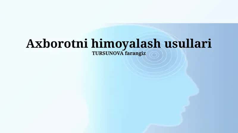 Axborotni himoyalash usullari 1