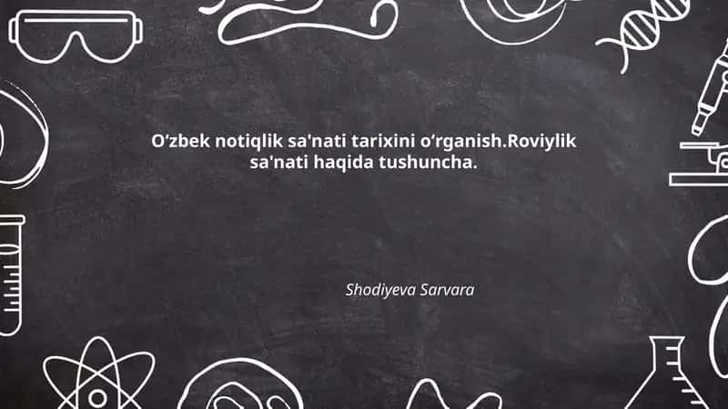 Oʻzbek notiqlik sa'nati tarixini oʻrganish.Roviylik sa'nati haqida tushuncha 1